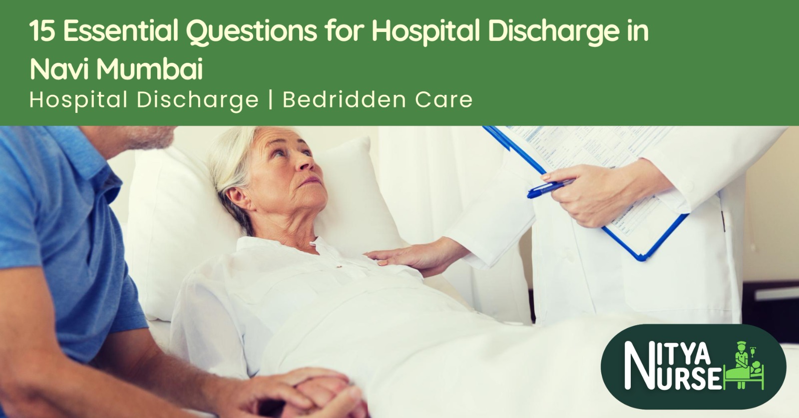 15 Essential Questions for Hospital Discharge in Navi Mumbai