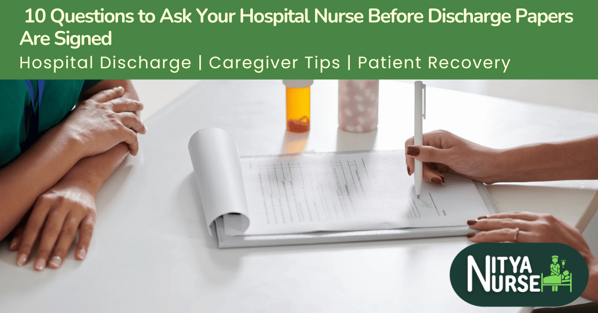 10 Questions to Ask Your Hospital Nurse Before Discharge
